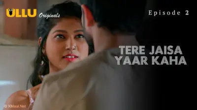 This is the Image of the Tere Jaisa Yaar Kaha Episode 2 Web Series from ULLU OTT.