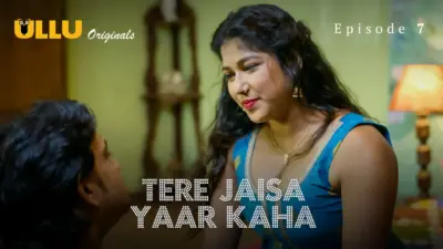 This is the Image of the Tere Jaisa Yaar Kaha Episode 7 Web Series from ULLU OTT.