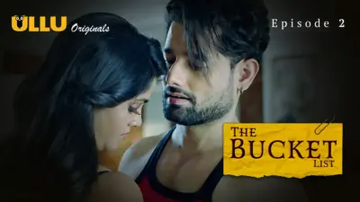 This is the Image of the The Bucket List Episode 2 Web Series from ULLU OTT.