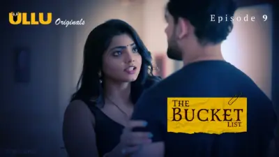 This is the Image of the The Bucket List Episode 9 Web Series from ULLU OTT.