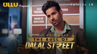 This is the Image of the The Bull Of Dalal Street Episode 10 Web Series from ULLU OTT.