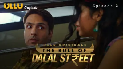 This is the Image of the The Bull Of Dalal Street Episode 2 Web Series from ULLU OTT.