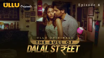 This is the Image of the The Bull Of Dalal Street Episode 4 Web Series from ULLU OTT.