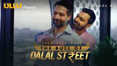 This is the Image of the The Bull Of Dalal Street Episode 6 Web Series from ULLU OTT.