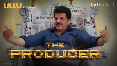 This is the Image of the The Producer Episode 2 Web Series from ULLU OTT.