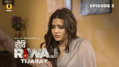 This is the Image of the Tijarat Episode 2 Web Series from ULLU OTT.