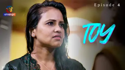 This is the Image of the Toy Episode 4 Web Series from Atrangii OTT.