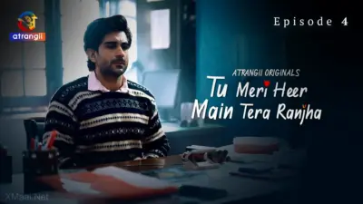 This is the Image of the Tu Meri Heer Main Tera Ranjha Episode 4 Web Series from Atrangii OTT.